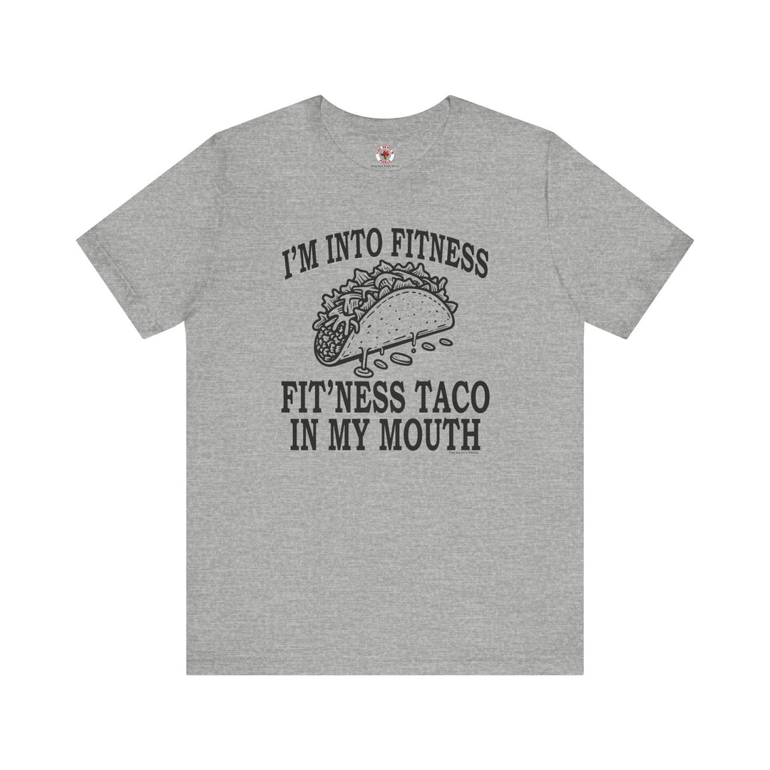 I'm Into Fitness T-Shirt