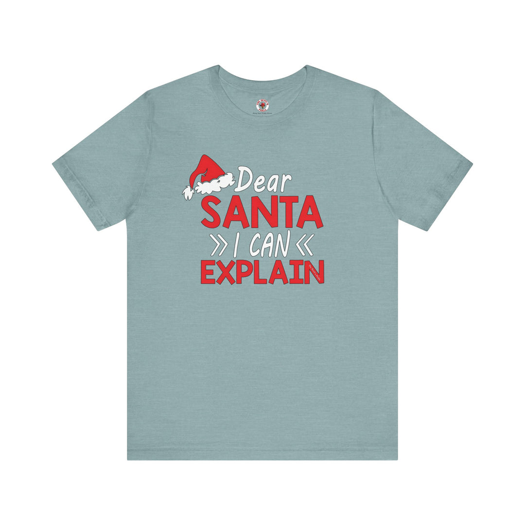 Dear Santa I Can Explain T-Shirt