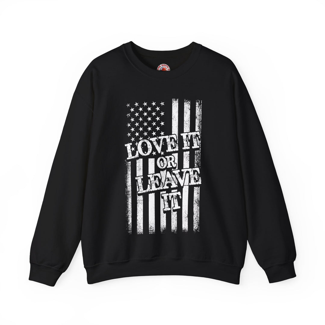 Love It Or Leave It Crewneck Sweatshirt