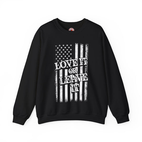 Love It Or Leave It Crewneck Sweatshirt