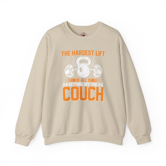 The Hardest Lift Of All Is Getting Off The Couch Crewneck Sweatshirt