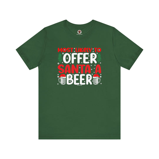 Most Likely To Offer Santa A Beer T-Shirt