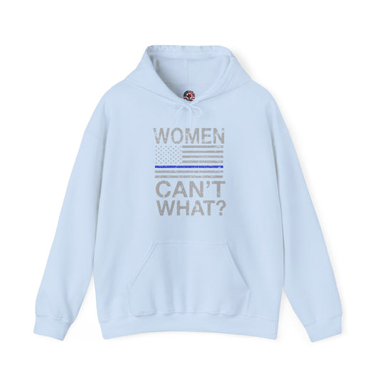 Women Can't What Hooded Sweatshirt