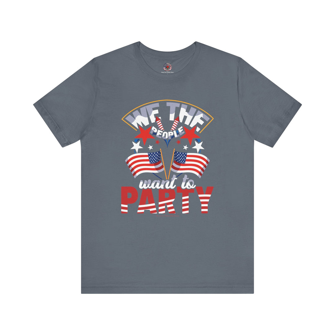 We The People Want To Party T-Shirt