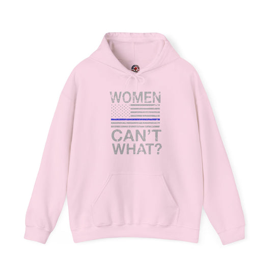 Women Can't What Hooded Sweatshirt