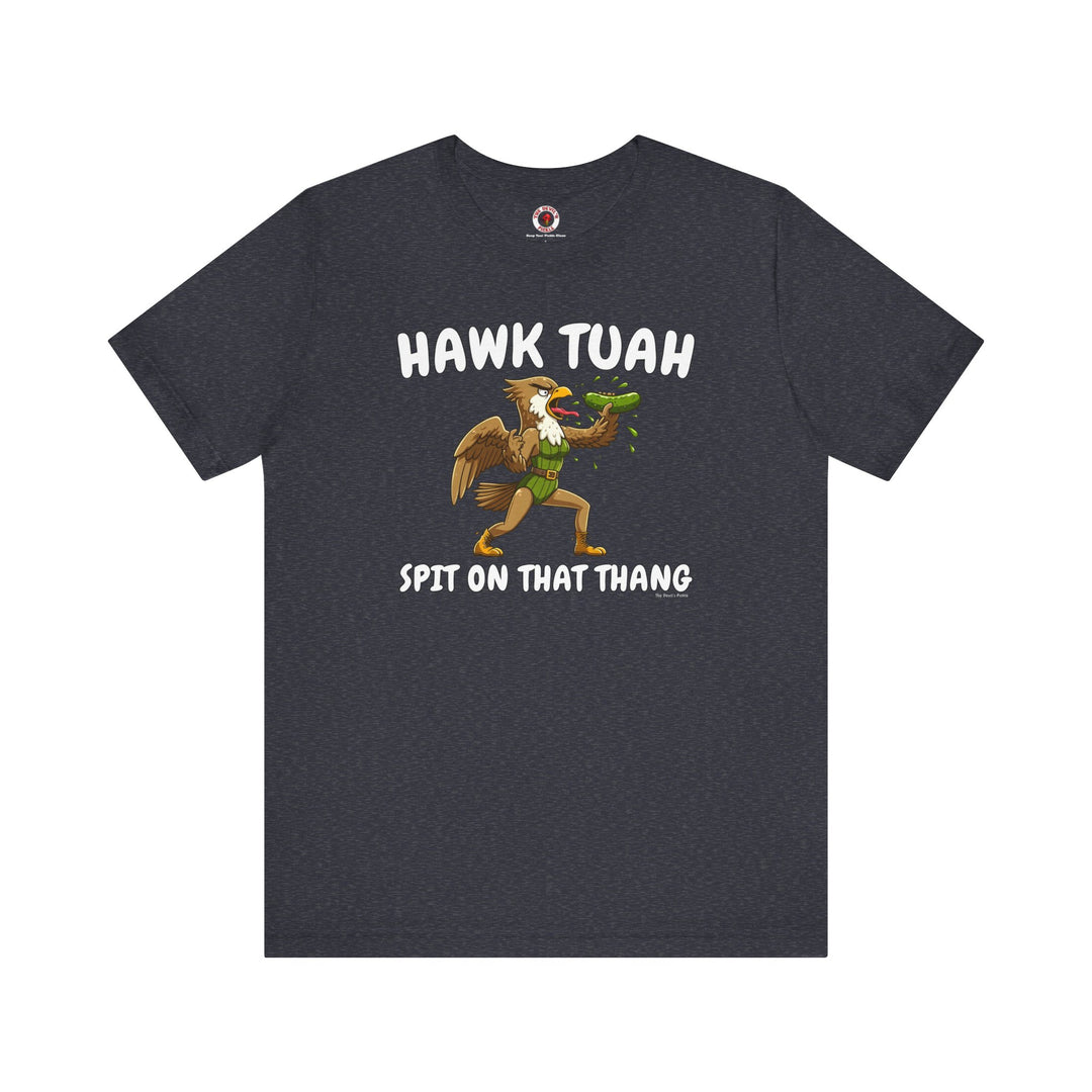 Hawk Tuah T-Shirt