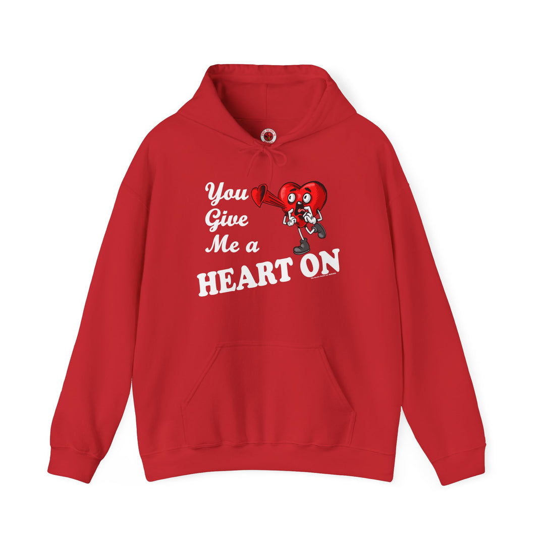 You Give Me A Heart On Hooded Sweatshirt