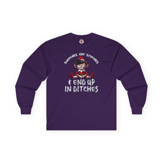 Snitches Get Stitches Long Sleeve Tee