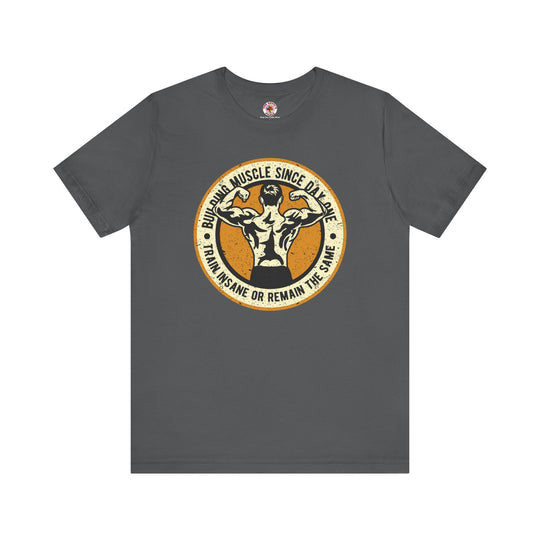 Building Muscle Since Day One T-Shirt