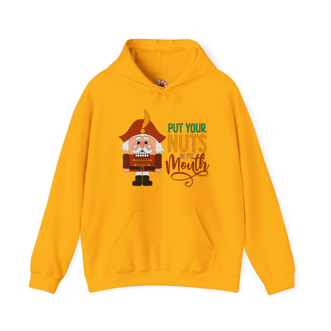 Put Your Nuts In My Mouth Hooded Sweatshirt