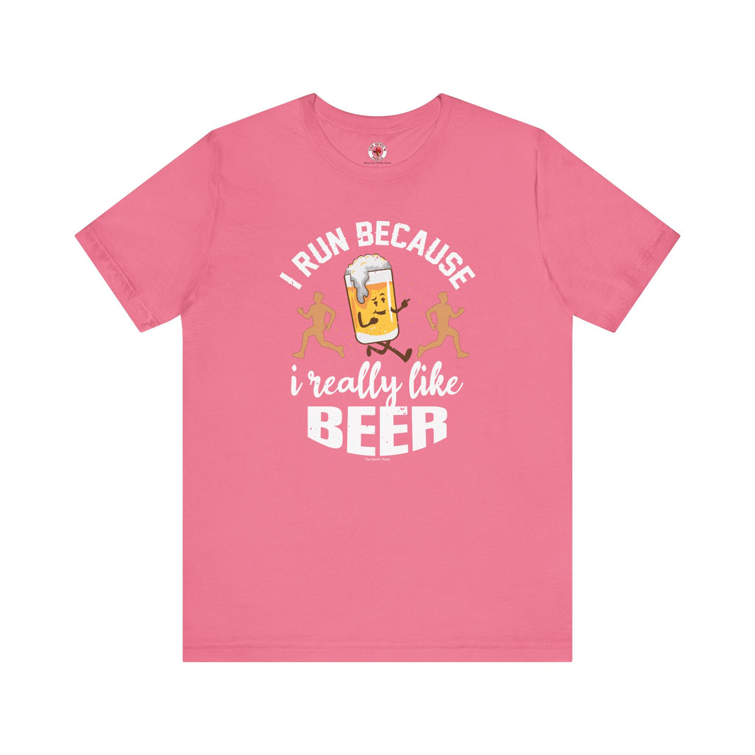 I Run Because I Really Like Beer T-Shirt