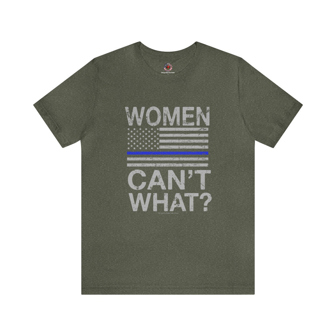 Women Can't What T-Shirt