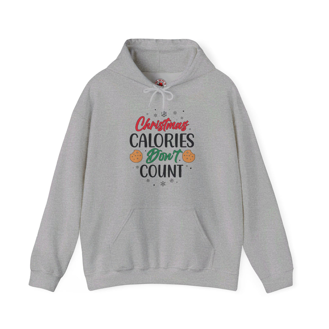 Christmas Calories Don't Count Hooded Sweatshirt