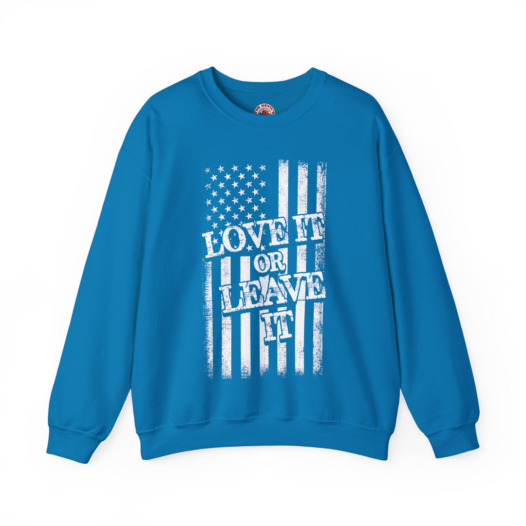 Love It Or Leave It Crewneck Sweatshirt