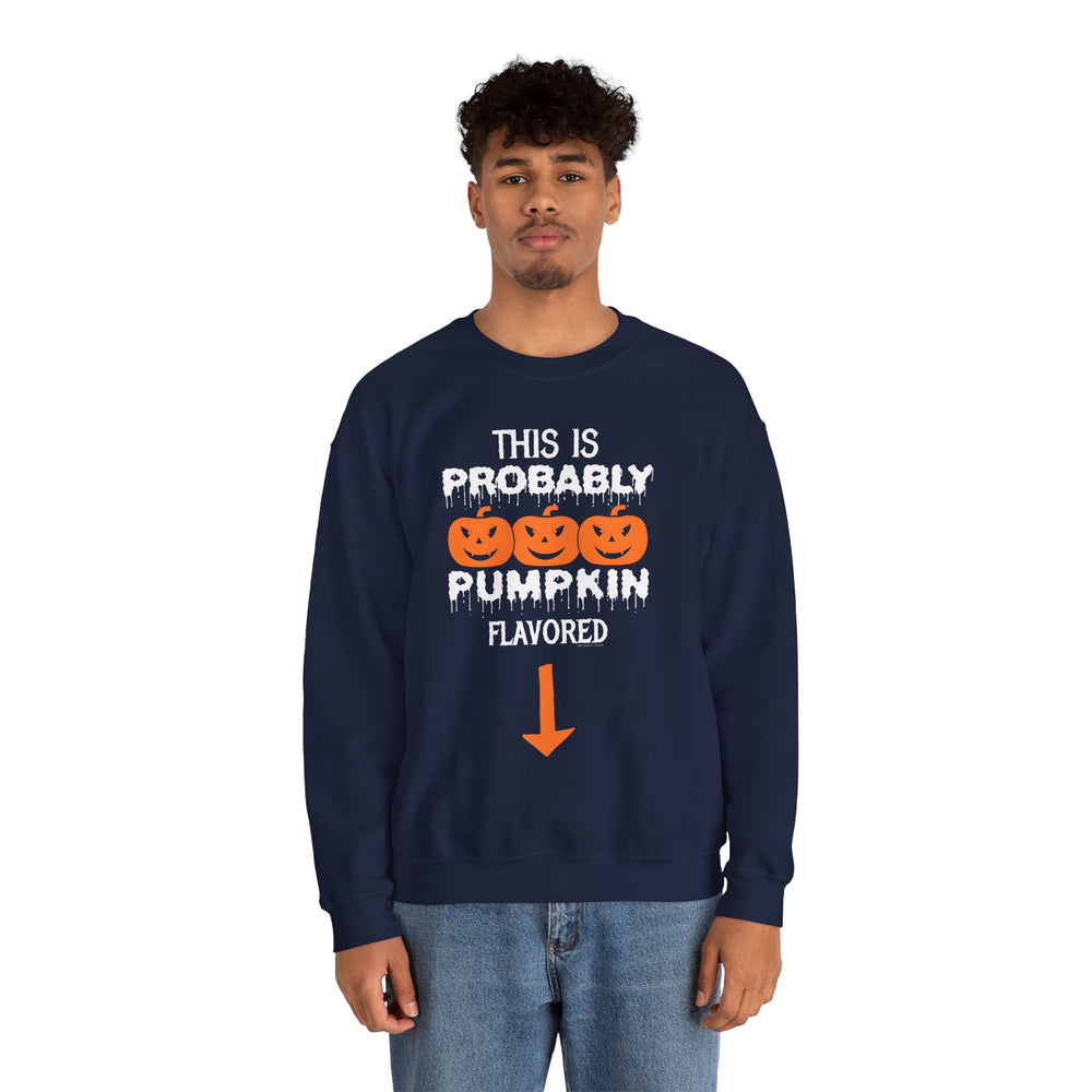This is Probably Pumpkin Flavored Crewneck Sweatshirt