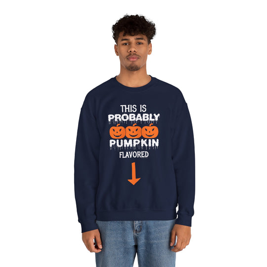 This is Probably Pumpkin Flavored Crewneck Sweatshirt