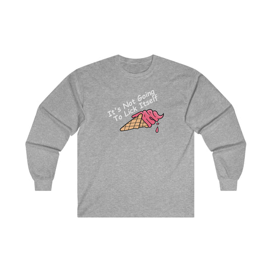 It's Not Going To Lick Itself Long Sleeve Tee