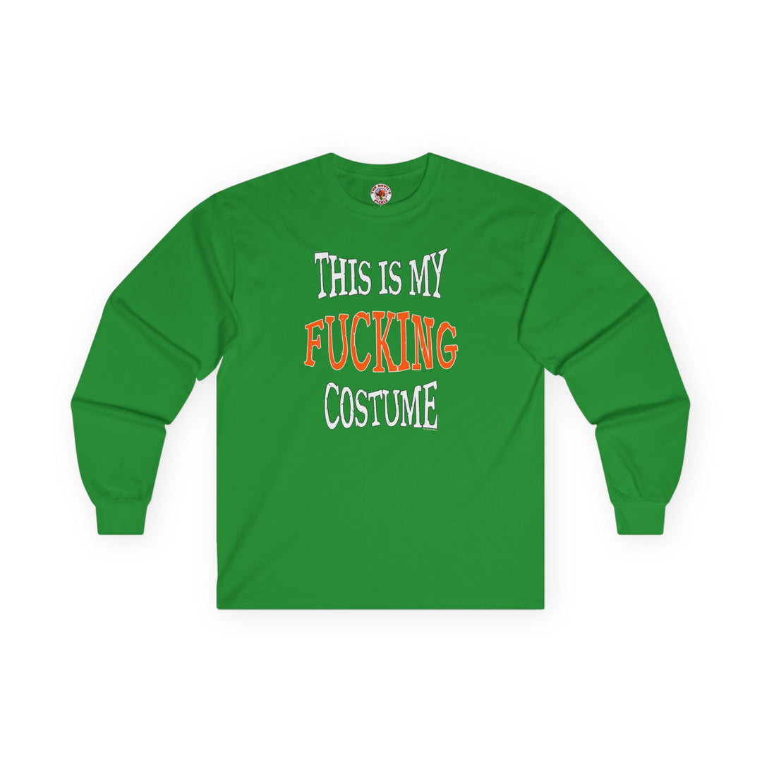This Is My Fucking Costume Long Sleeve Tee
