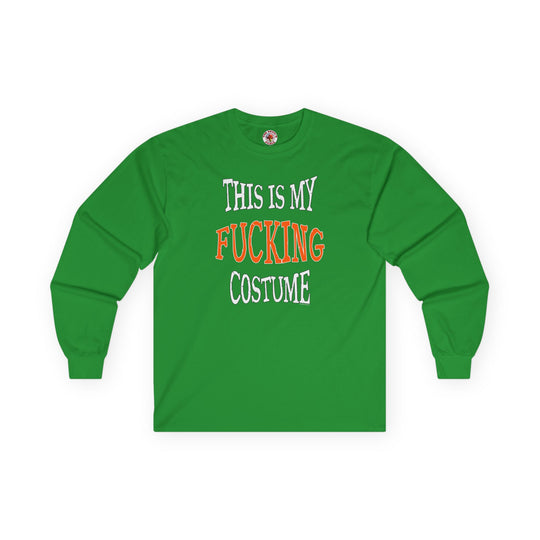 This Is My Fucking Costume Long Sleeve Tee