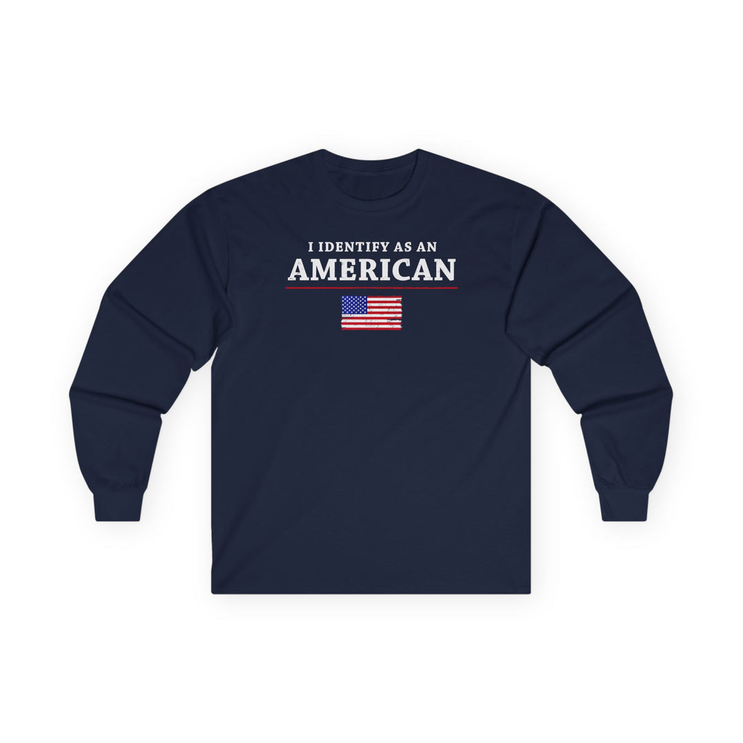 I Identify As An American Long Sleeve Tee