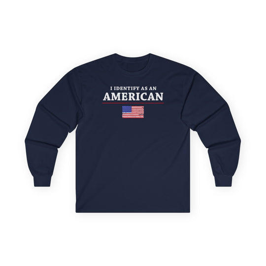 I Identify As An American Long Sleeve Tee