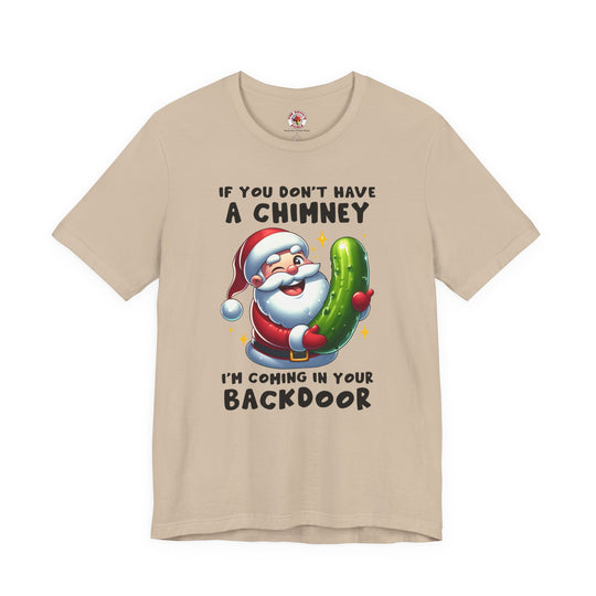 If You Don't Have A Chimney T-Shirt