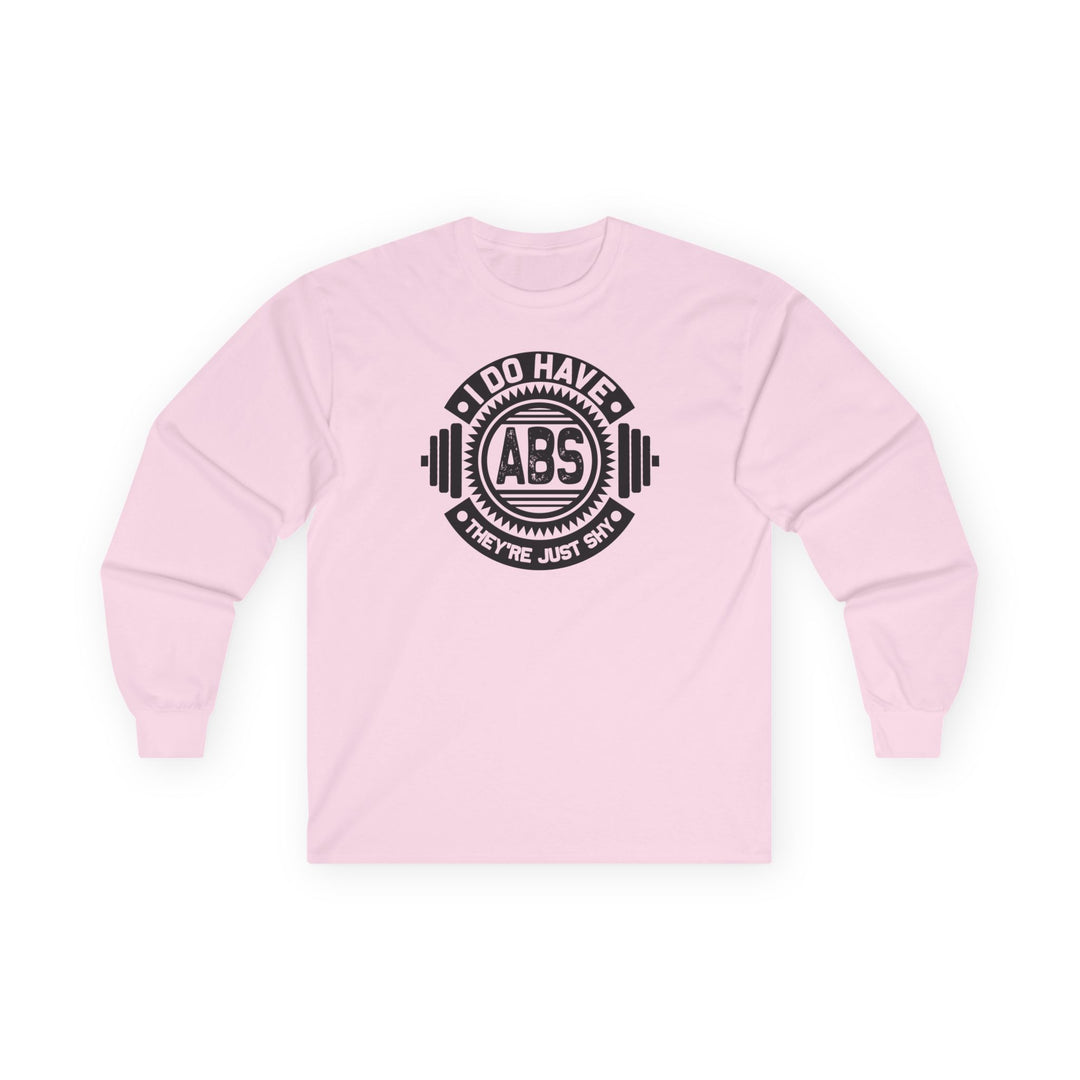 I Do Have Abs Long Sleeve Tee