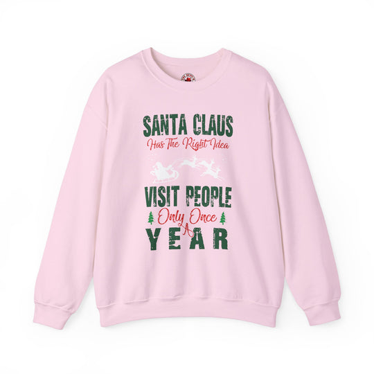 Santa Has The Right Idea Crewneck Sweatshirt