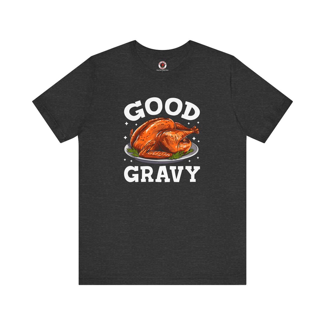 Good Gravy T-Shirt