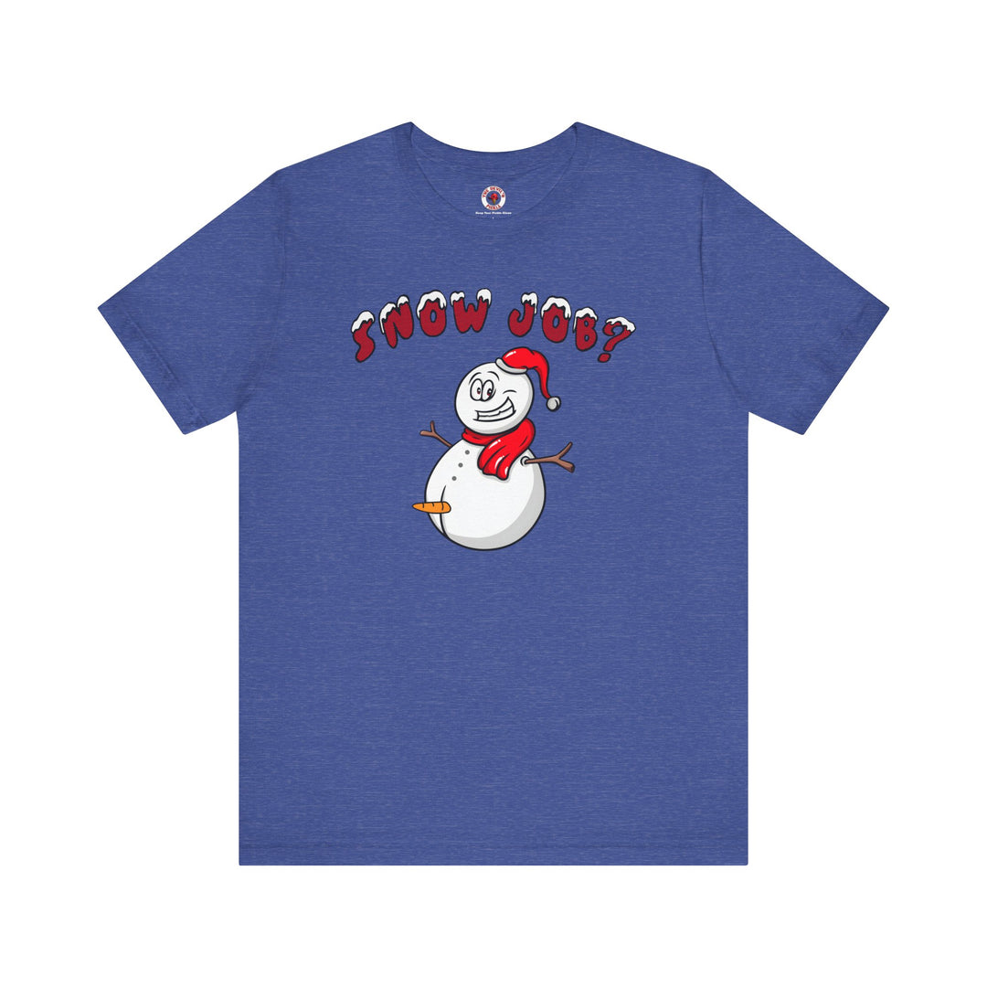 Snow Job T-Shirt