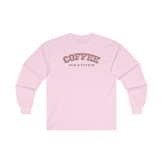 Coffee Weather Long Sleeve Tee