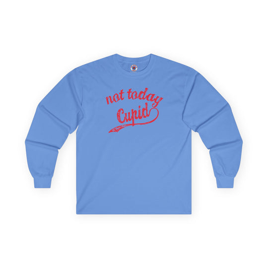 Not Today Cupid Long Sleeve Tee