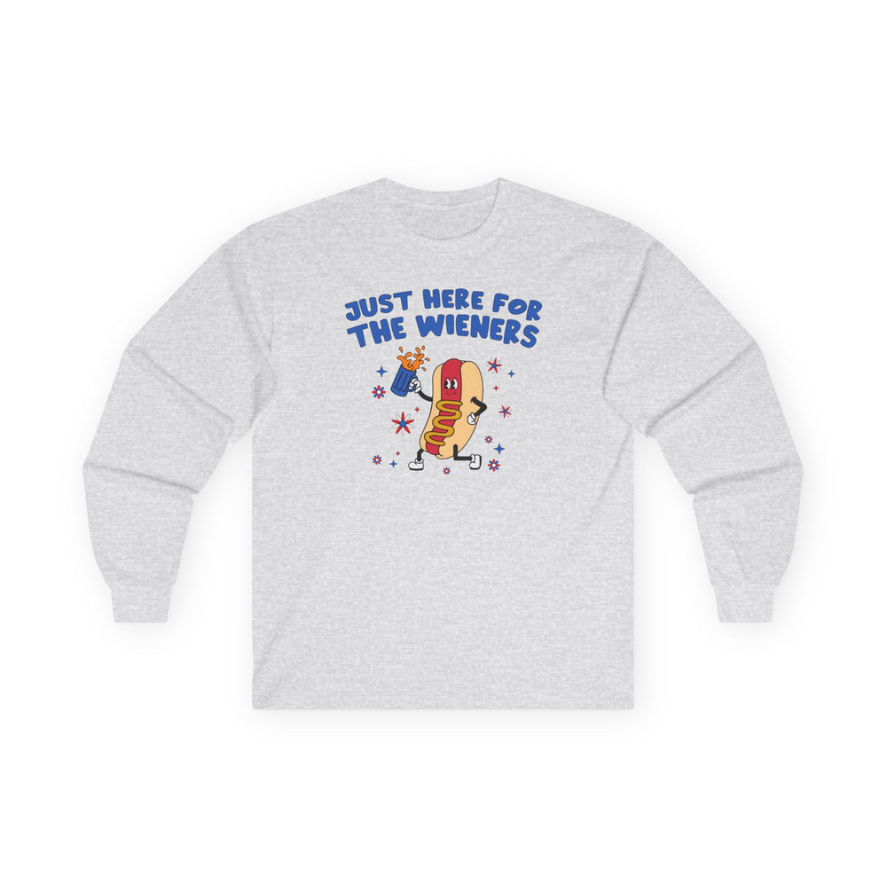 Just Here For The Wieners Long Sleeve Tee