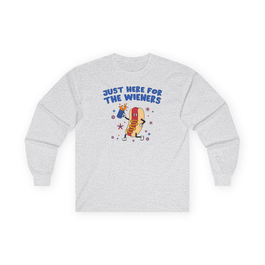 Just Here For The Wieners Long Sleeve Tee