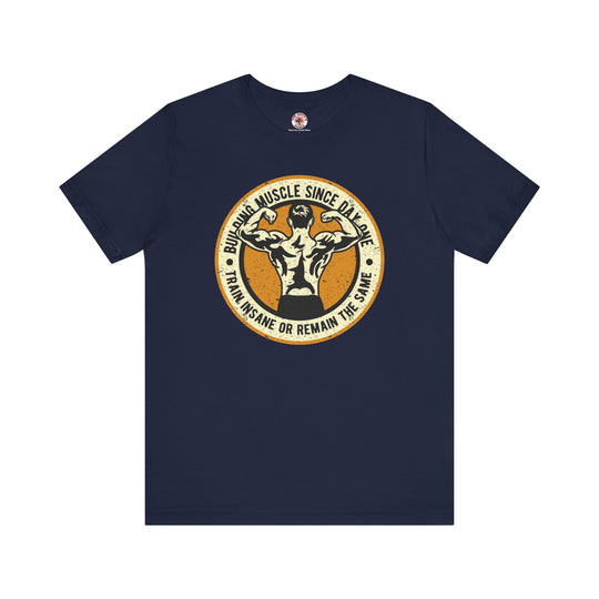 Building Muscle Since Day One T-Shirt
