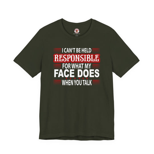 I Can't Be Held Responsible T-Shirt