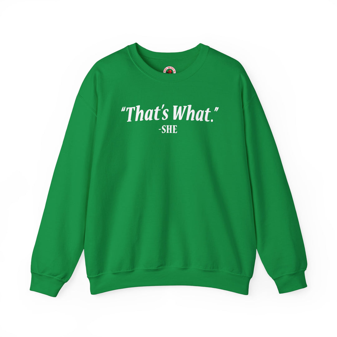 That's What She Said Crewneck Sweatshirt