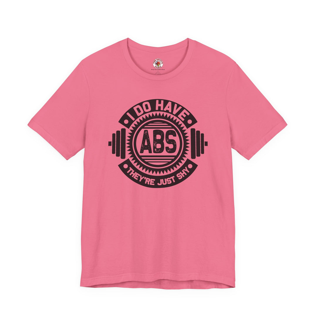 I Do Have Abs T-Shirt