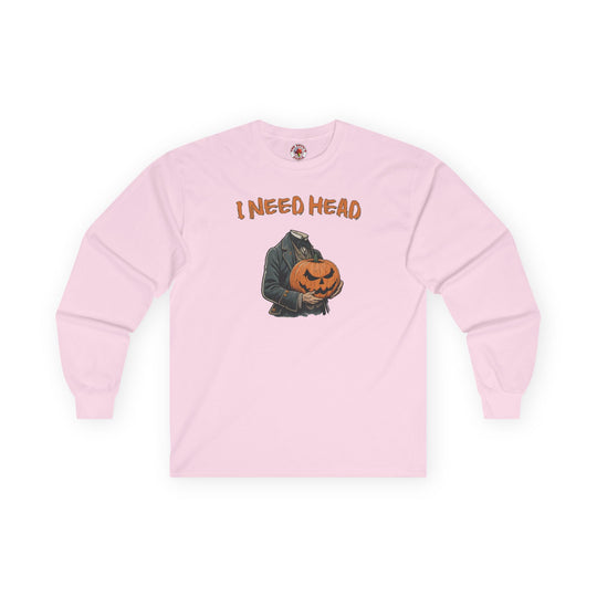 I Need Head Long Sleeve Tee