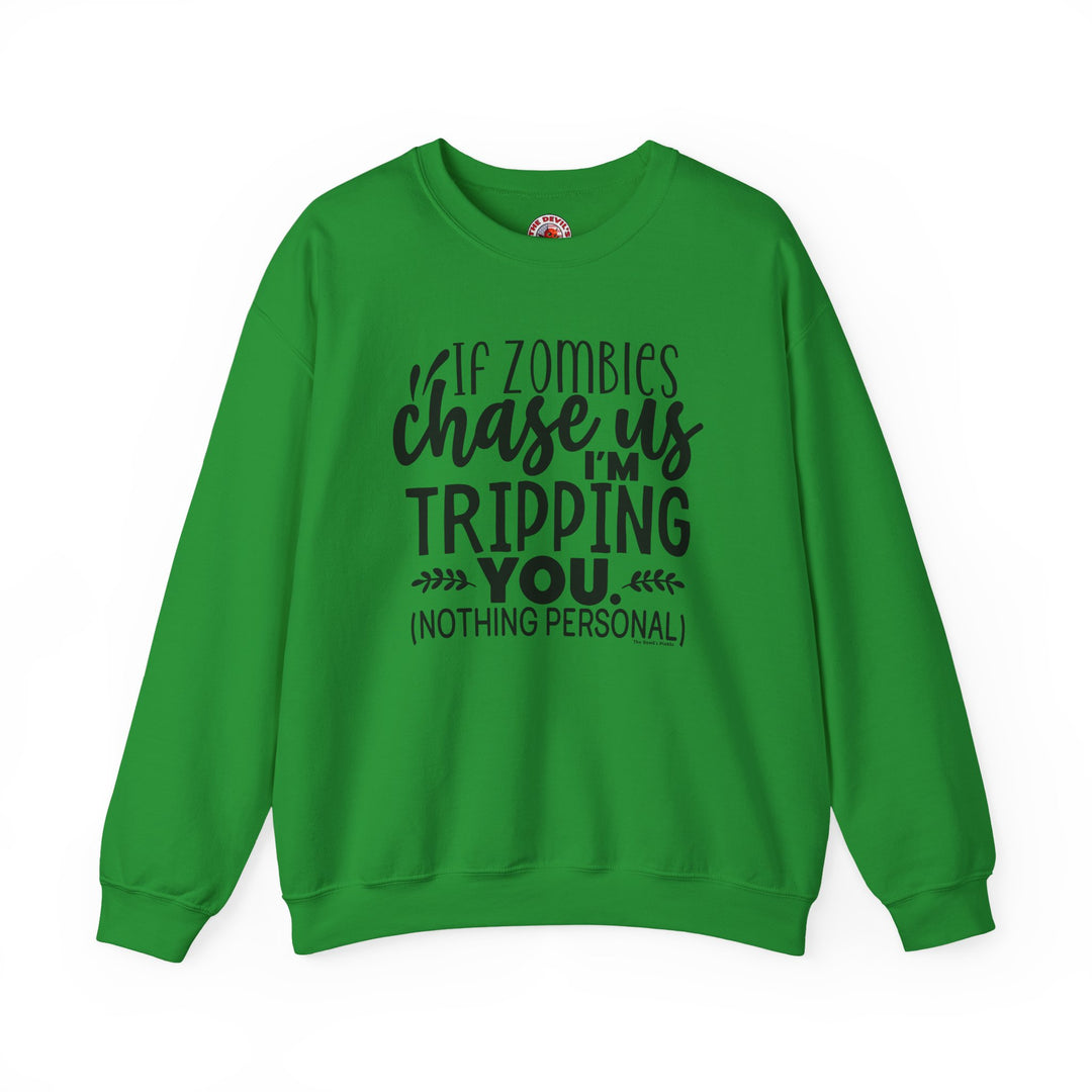 If Zombies Chase Us Crewneck Sweatshirt