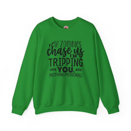 If Zombies Chase Us Crewneck Sweatshirt