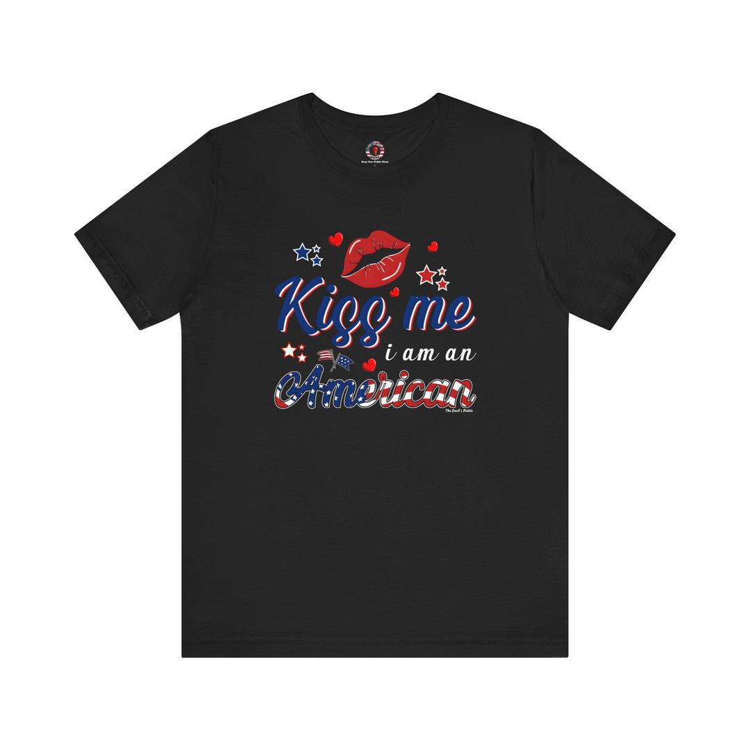 Kiss Me I Am An American T-Shirt