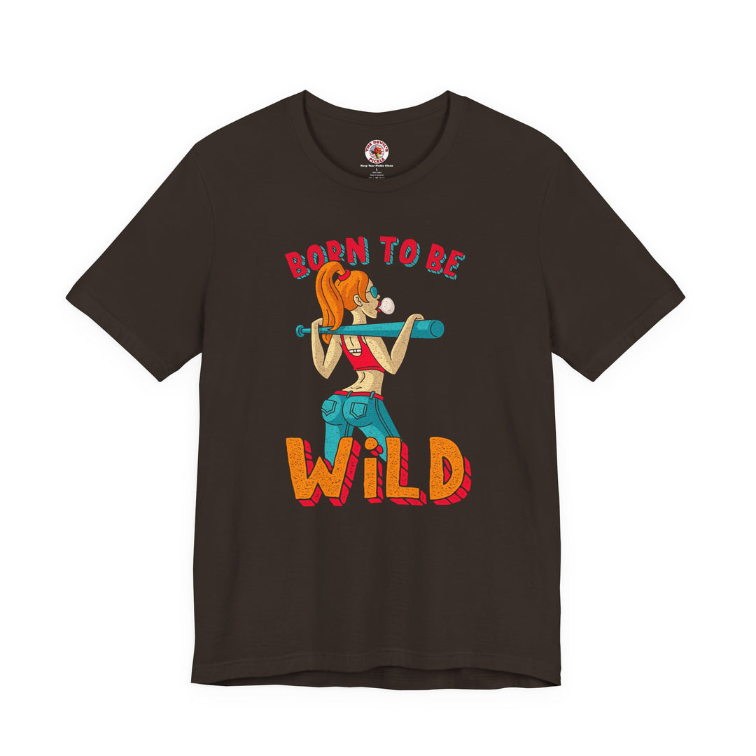 Born To Be Wild T-Shirt