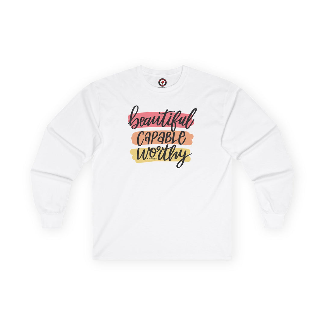 Beautiful Capable Worthy Long Sleeve Tee