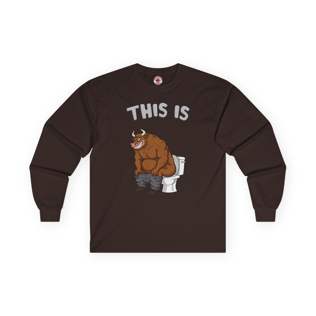 This Is Bullshit Long Sleeve Tee