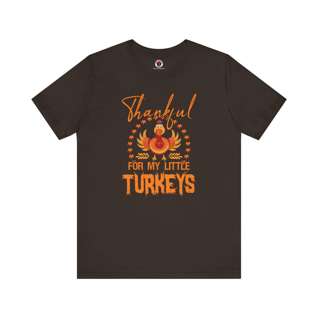 Thankful For My Little Turkeys T-Shirt