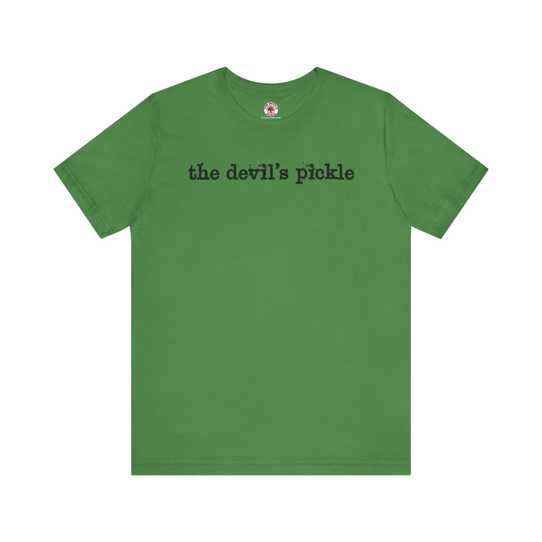 The Devil's Pickle T-Shirt