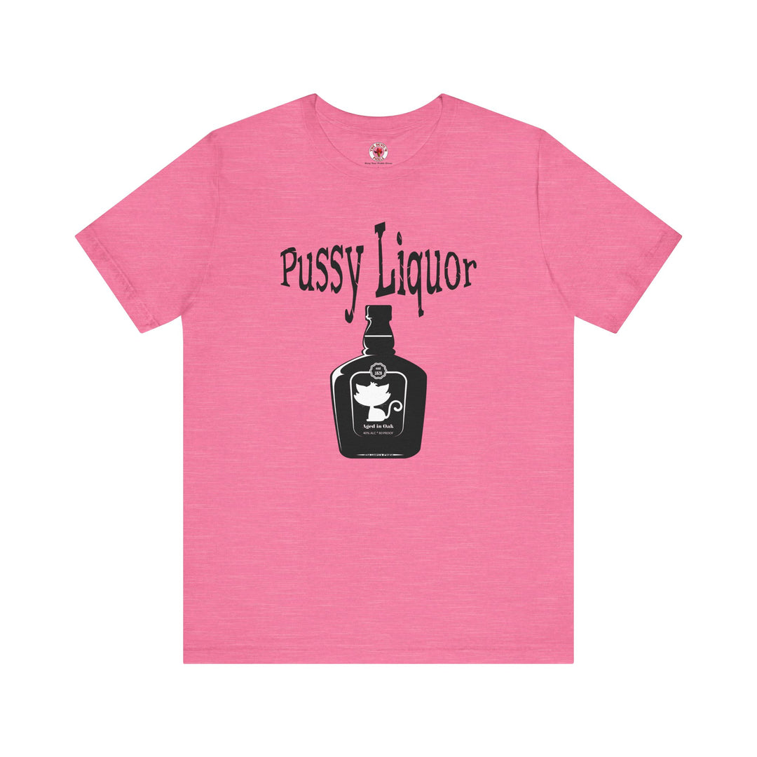 Pussy Liquor T-Shirt