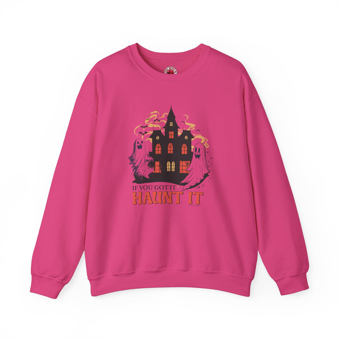 If You Got It Haunt It Crewneck Sweatshirt