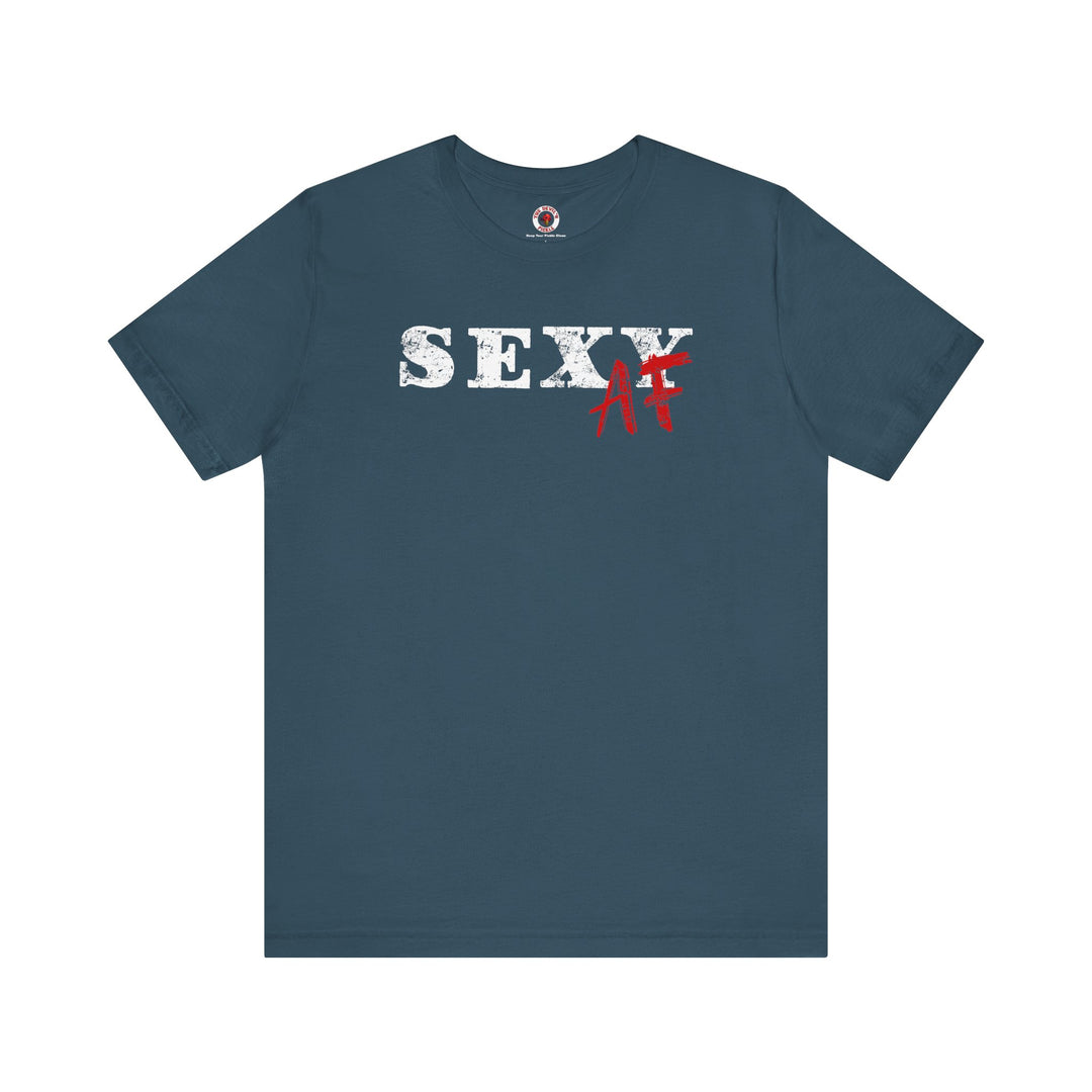 Sexy AF T-Shirt